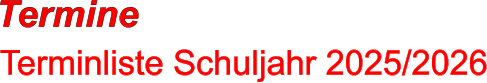 Termine Terminliste Schuljahr 2025/2026
