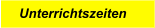 Unterrichtszeiten